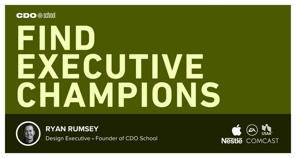 CDO School - Find Executive Champions by Design - Design leadership course